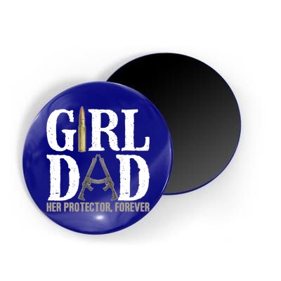 Girl Dad Her Protector Forever Funny Fathers Day Magnet