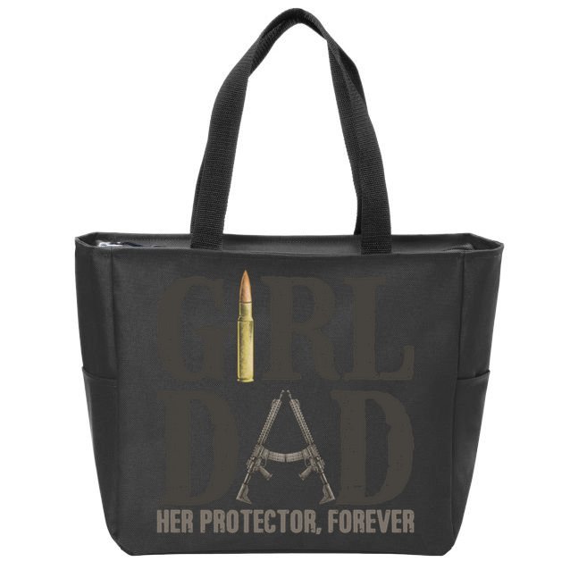 Girl Dad Her Protector Forever Funny Fathers Day Zip Tote Bag