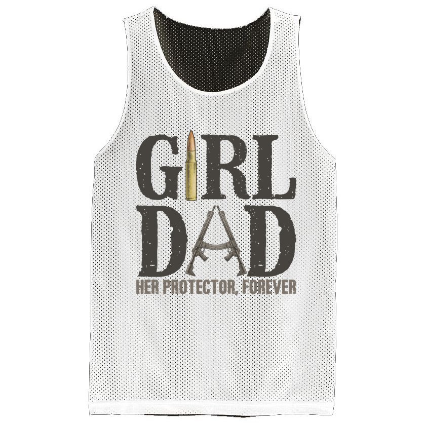 Girl Dad Her Protector Forever Funny Fathers Day Mesh Reversible Basketball Jersey Tank