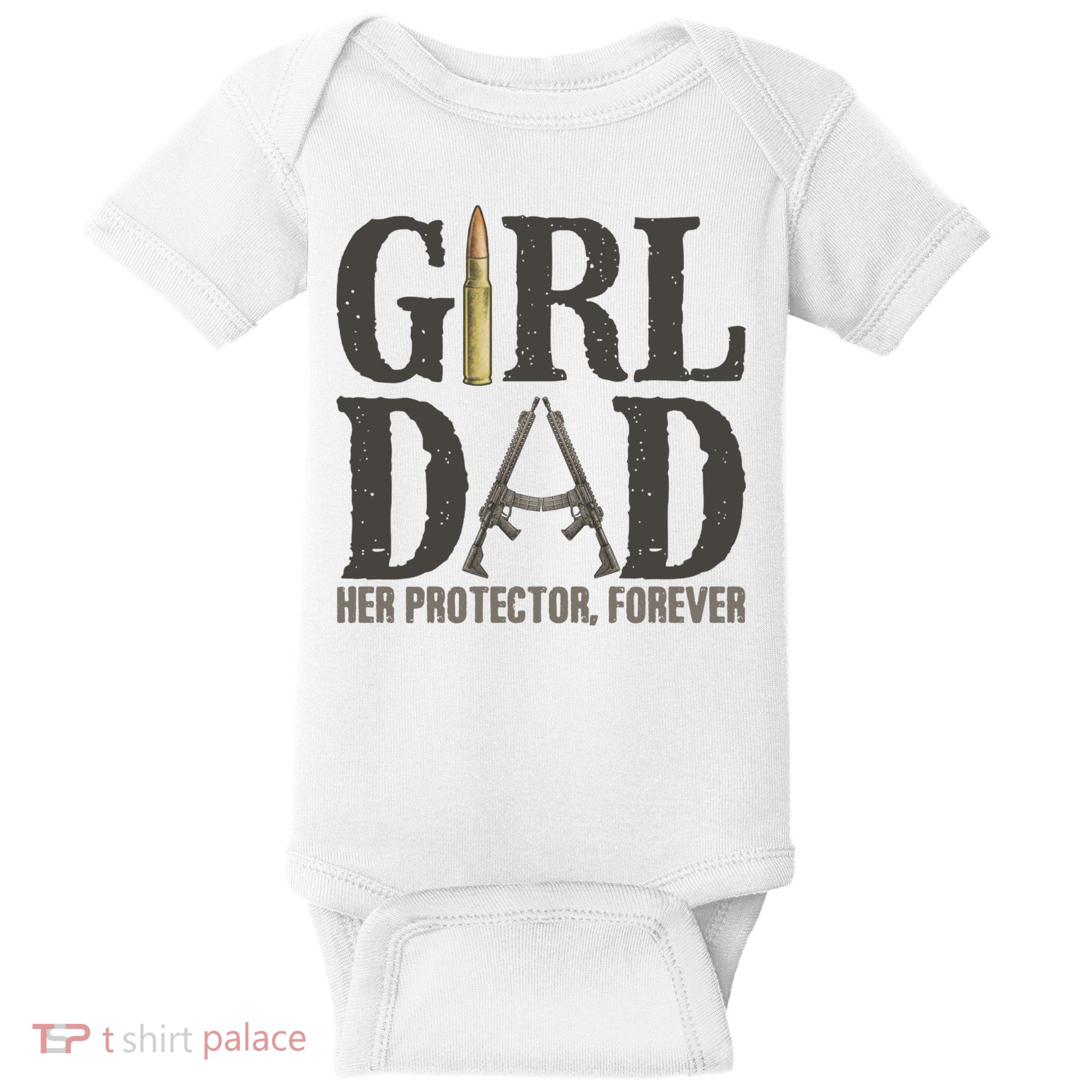 Girl Dad Her Protector Forever Funny Fathers Day Baby Bodysuit