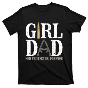 Girl Dad Her Protector Forever Funny Father Of T-Shirt