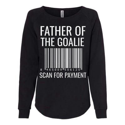 Goalie Dad Hockey Dad Hockey Goalie Womens California Wash Sweatshirt