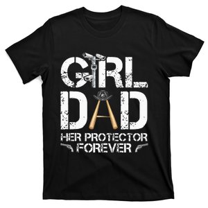 Girl Dad Her Protector Forever Funny Father T-Shirt