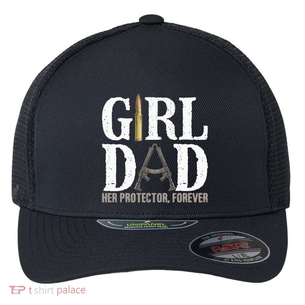 Girl Dad Her Protector Forever Funny Father Of Flexfit Unipanel Trucker Cap