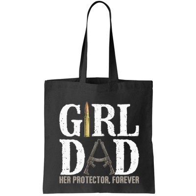 Girl Dad Her Protector Forever Funny Father Of Bag