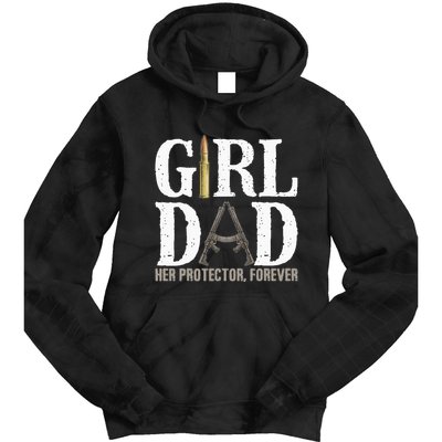 Girl Dad Her Protector Forever Funny Father Of Tie Dye Hoodie