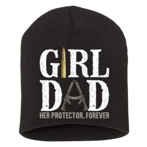 Girl Dad Her Protector Forever Funny Father Of Short Acrylic Beanie