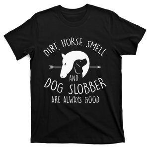 Gift Dirt Horse Smell & Dog Slobber Horse T-Shirt