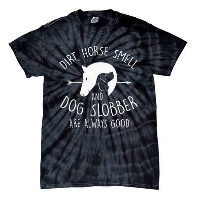 Gift Dirt Horse Smell & Dog Slobber Horse Tie-Dye T-Shirt