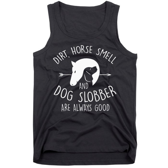 Gift Dirt Horse Smell & Dog Slobber Horse Tank Top