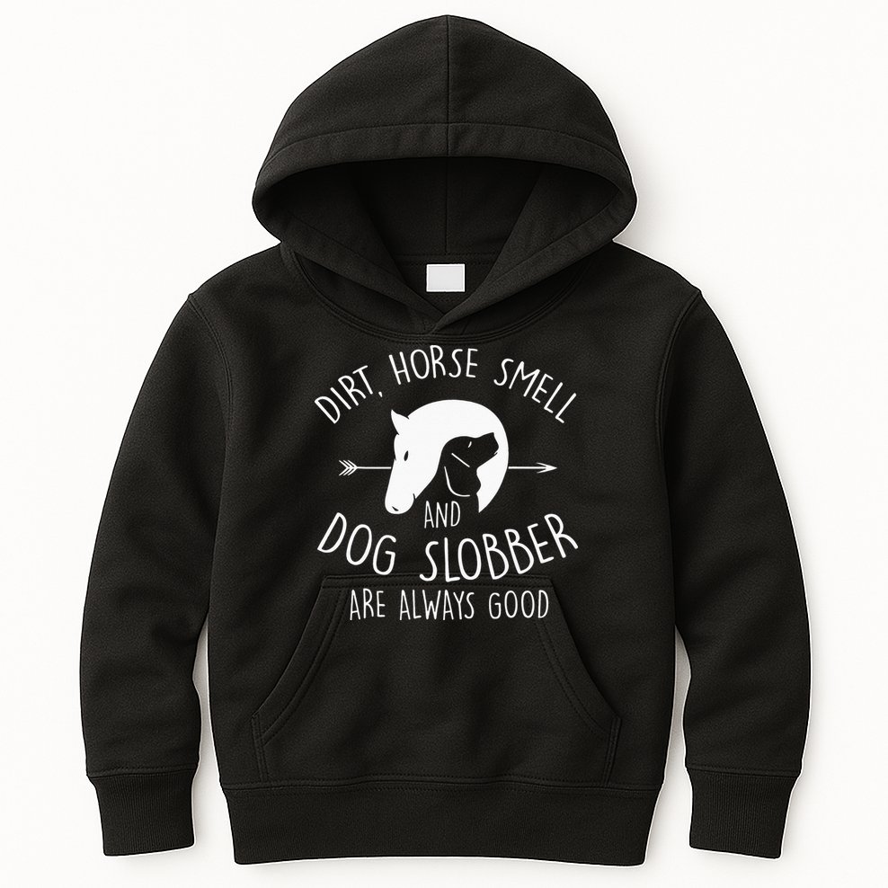 Gift Dirt Horse Smell & Dog Slobber Horse Kids Hoodie