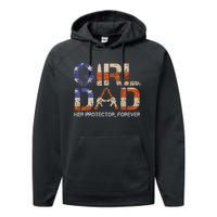 Girl Dad Her Protector Forever Funny Father Of Girls Fun Dad Performance Fleece Hoodie