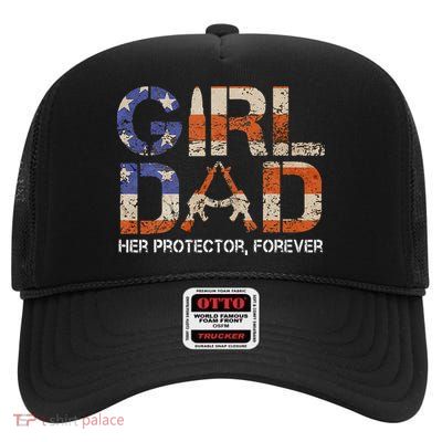 Girl Dad Her Protector Forever Funny Father Of Girls Fun Dad High Crown Mesh Back Trucker Hat