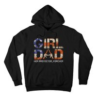 Girl Dad Her Protector Forever Funny Father Of Girls Fun Dad Hoodie