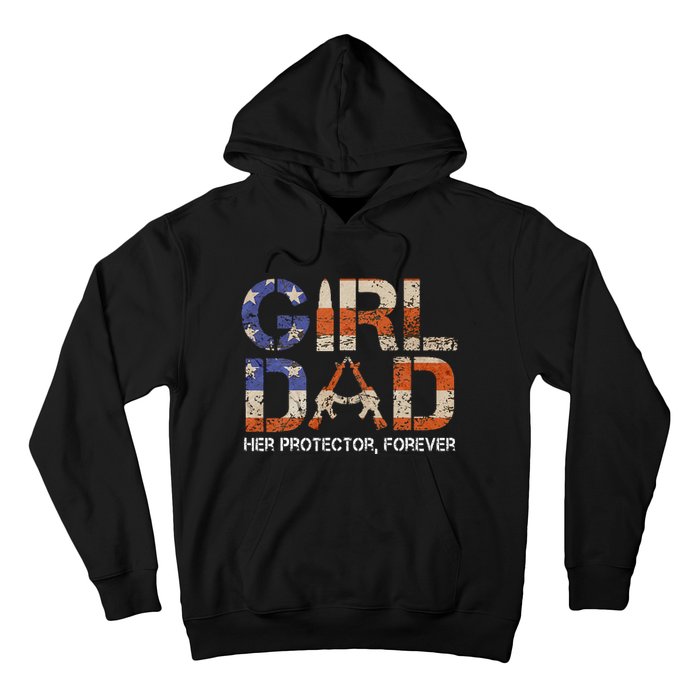 Girl Dad Her Protector Forever Funny Father Of Girls Fun Dad Hoodie