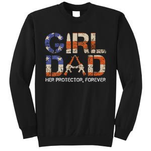 Girl Dad Her Protector Forever Funny Father Of Girls Fun Dad Sweatshirt