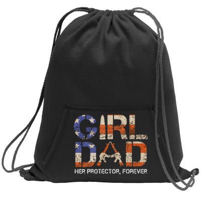 Girl Dad Her Protector Forever Funny Father Of Girls Fun Dad Sweatshirt Cinch Pack Bag