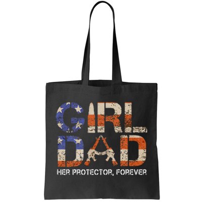 Girl Dad Her Protector Forever Funny Father Of Girls Fun Dad Tote Bag