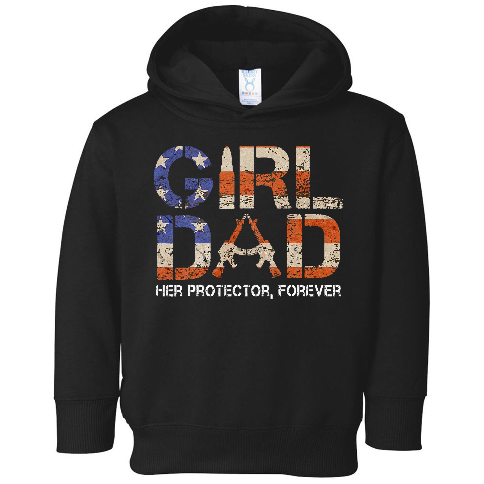 Girl Dad Her Protector Forever Funny Father Of Girls Fun Dad Toddler Hoodie
