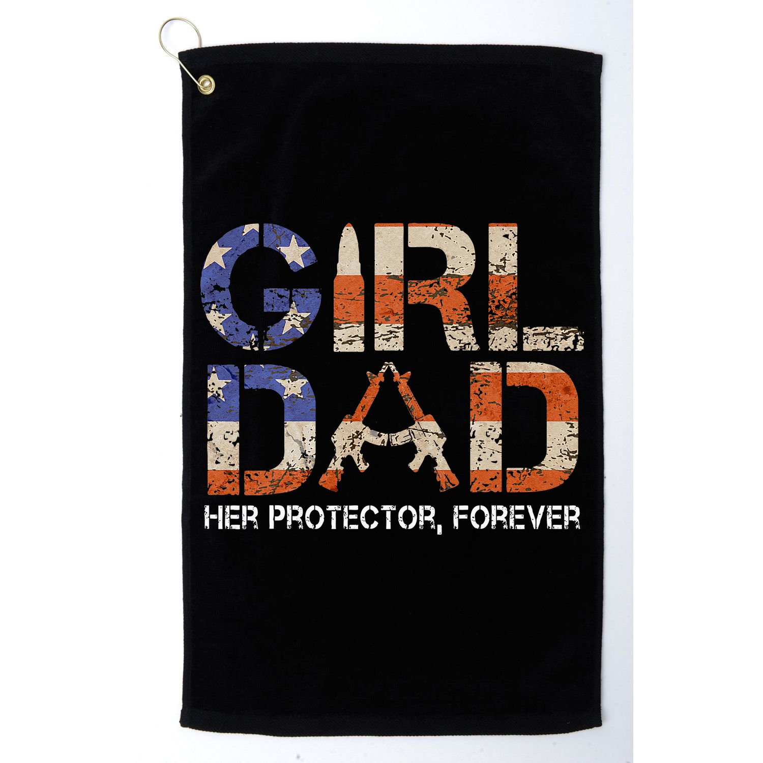 Girl Dad Her Protector Forever Funny Father Of Girls Fun Dad Golf Towel