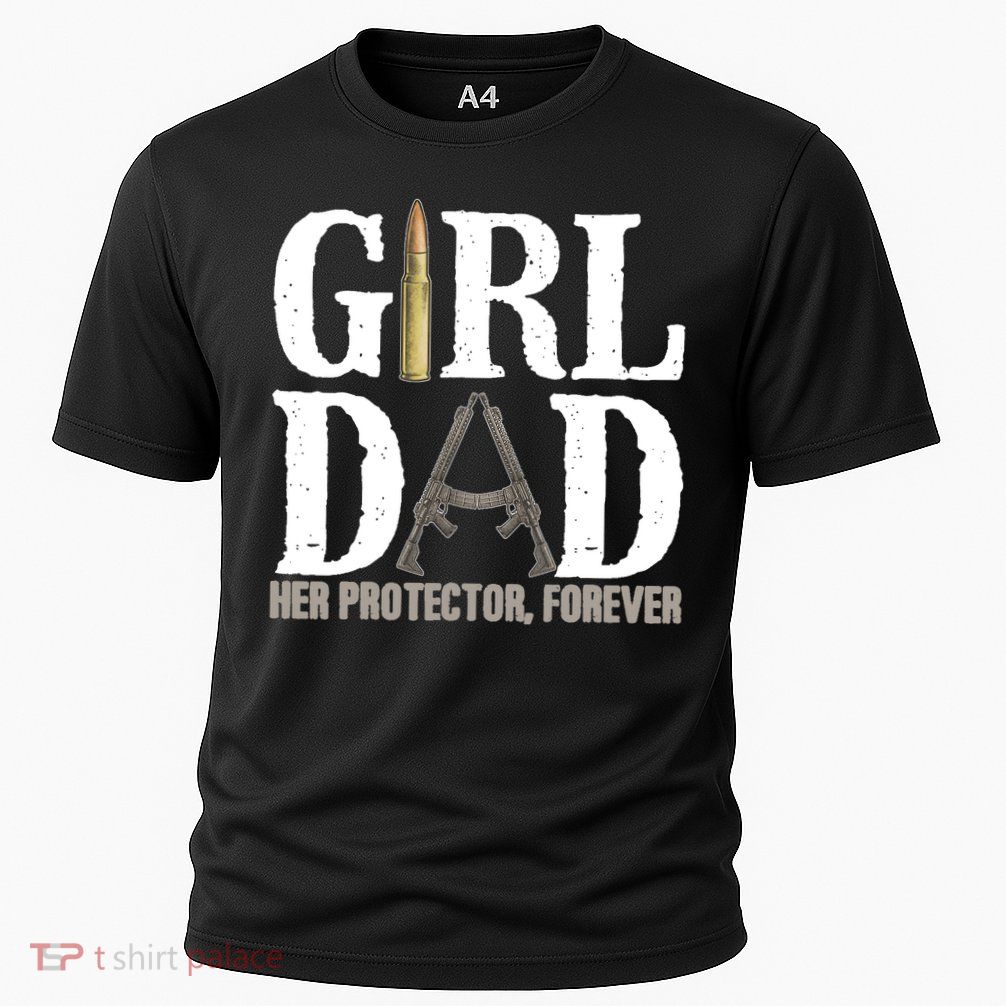Girl Dad Her Protector Forever Funny Father of Girl Performance Shirt