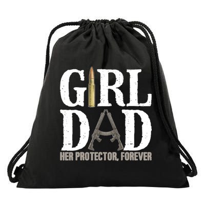 Girl Dad Her Protector Forever Funny Father of Girl Drawstring Bag