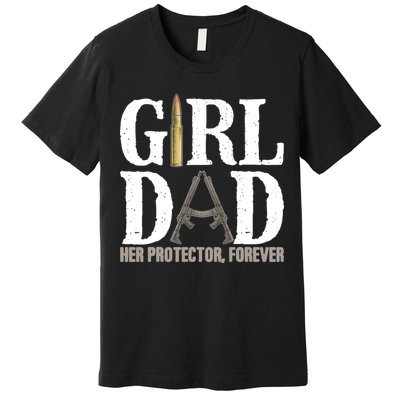 Girl Dad Her Protector Forever Funny Father of Girl Premium T-Shirt
