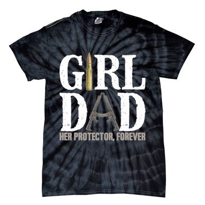 Girl Dad Her Protector Forever Funny Father of Girl Tie-Dye T-Shirt