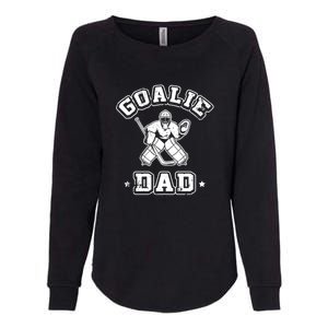 Goalie Dad Hockey Sports Father Ice Hockey Player Coach Fan Womens California Wash Sweatshirt