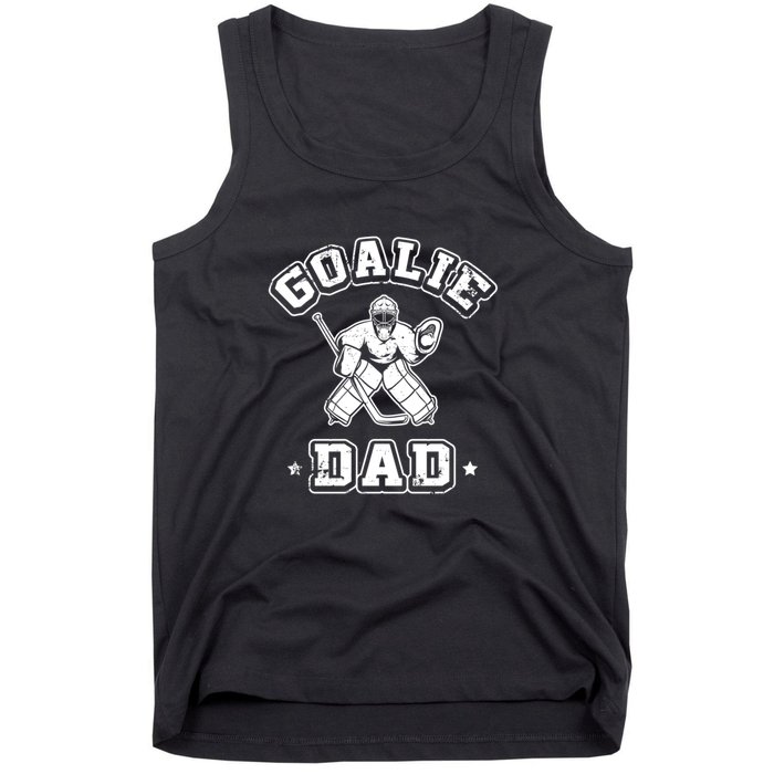 Goalie Dad Hockey Sports Father Ice Hockey Player Coach Fan Tank Top