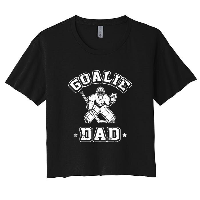 Goalie Dad Hockey Sports Father Ice Hockey Player Coach Fan Women's Crop Top Tee