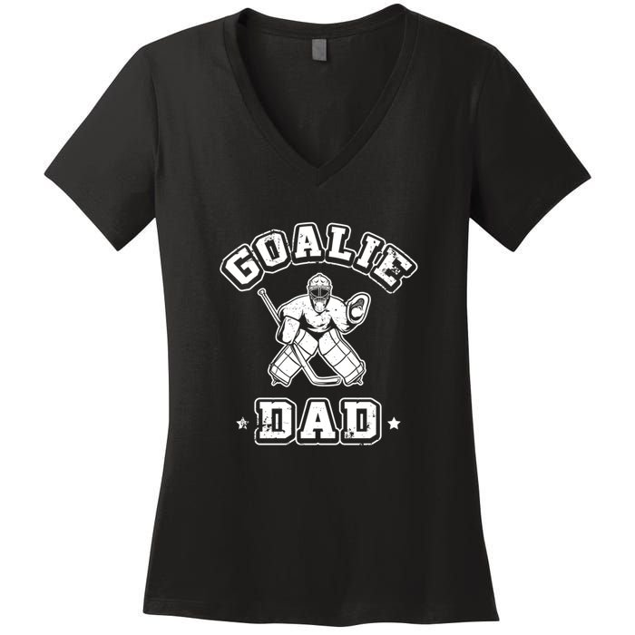 Goalie Dad Hockey Sports Father Ice Hockey Player Coach Fan Women's V-Neck T-Shirt