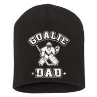 Goalie Dad Hockey Sports Father Ice Hockey Player Coach Fan Short Acrylic Beanie