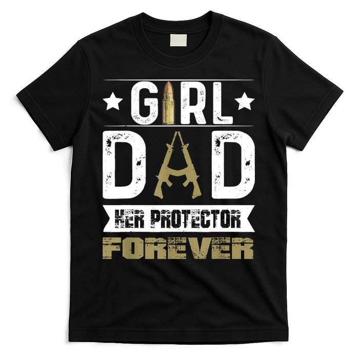 Girl Dad Her Protector Forever Father Day T-Shirt