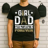Girl Dad Her Protector Forever Father Day T-Shirt