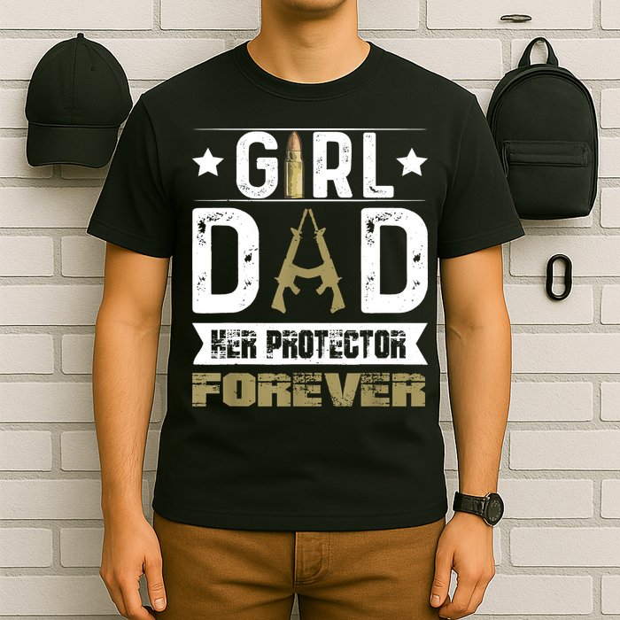 Girl Dad Her Protector Forever Father Day T-Shirt