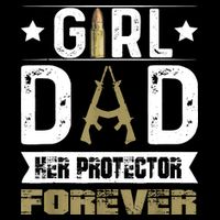 Girl Dad Her Protector Forever Father Day T-Shirt