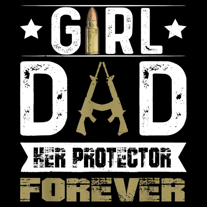 Girl Dad Her Protector Forever Father Day T-Shirt
