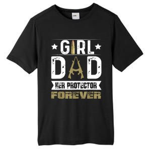 Girl Dad Her Protector Forever Father Day Tall Fusion ChromaSoft Performance T-Shirt