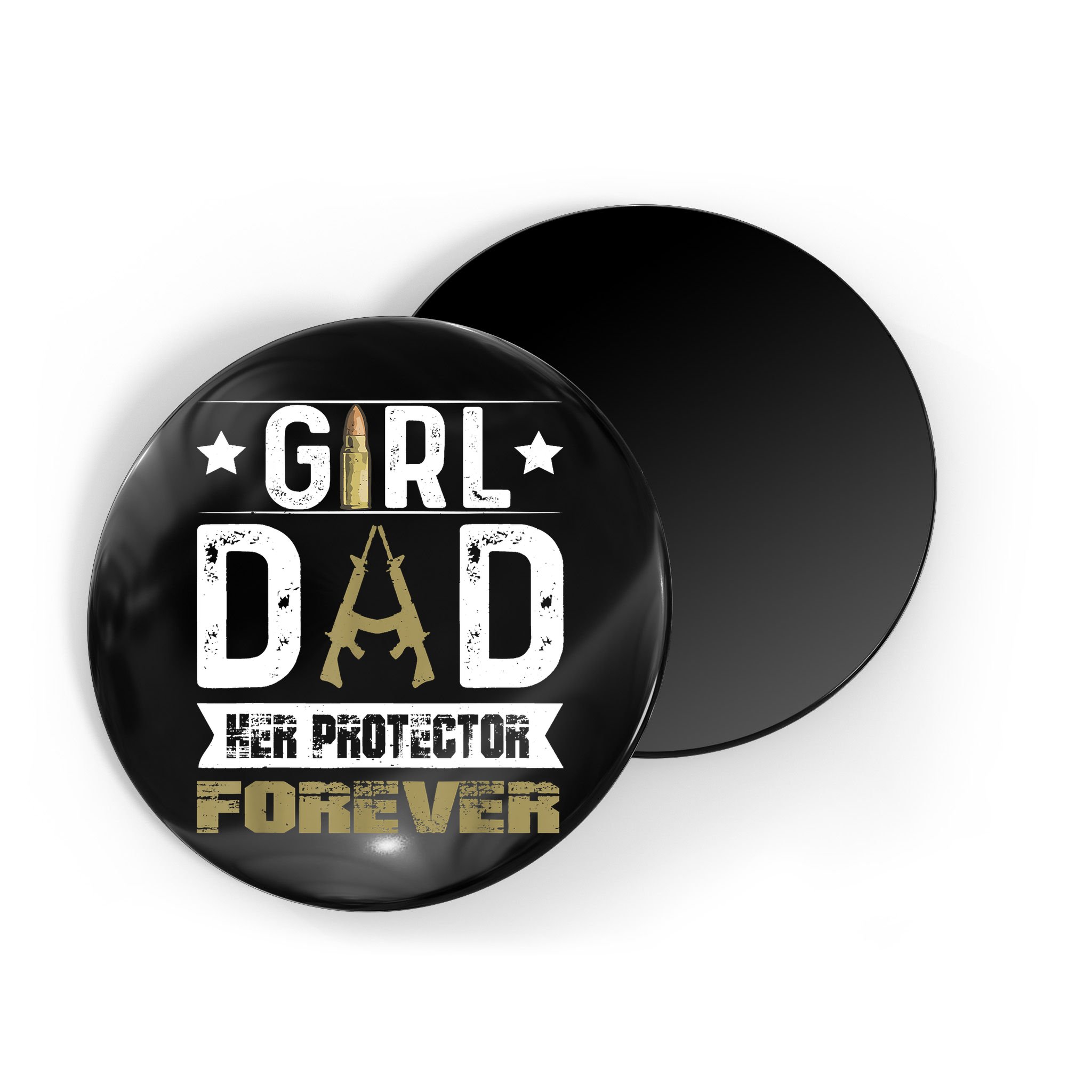 Girl Dad Her Protector Forever Father Day Magnet