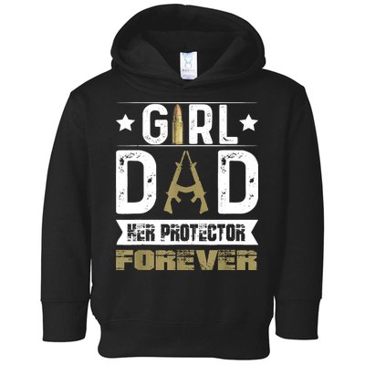 Girl Dad Her Protector Forever Father Day Toddler Hoodie