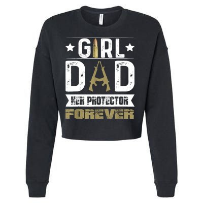 Girl Dad Her Protector Forever Father Day Cropped Pullover Crew