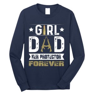 Girl Dad Her Protector Forever Father Day Long Sleeve Shirt