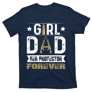 Girl Dad Her Protector Forever Father Day T-Shirt