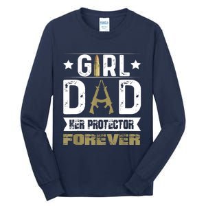 Girl Dad Her Protector Forever Father Day Tall Long Sleeve T-Shirt