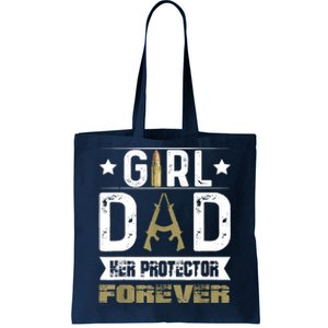 Girl Dad Her Protector Forever Father Day Tote Bag