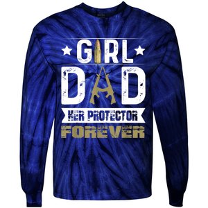 Girl Dad Her Protector Forever Father Day Tie-Dye Long Sleeve Shirt