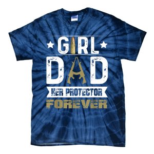 Girl Dad Her Protector Forever Father Day Tie-Dye T-Shirt