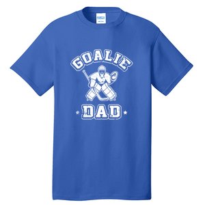 Goalie Dad Hockey Sports Father Ice Hockey Player Coach Fan Cool Gift Tall T-Shirt