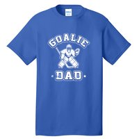 Goalie Dad Hockey Sports Father Ice Hockey Player Coach Fan Cool Gift Tall T-Shirt